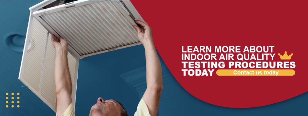 Learn More About Indoor Air Quality Testing Procedures Today